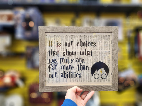 Harry Potter 8x10 It Is Our Choices That Show Framed