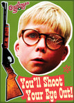Christmas Story "You'll Shoot Your Eye Out" Magnet