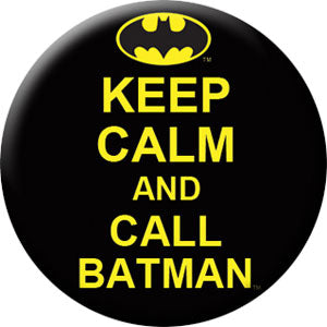 Batman - Keep Calm & Call Batman Button