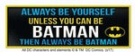 Batman - Always Be Batman Desk Sign