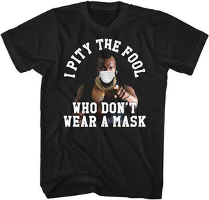 Mr. T "I Pity The Fool Who Don't Wear A Mask" Black Tee