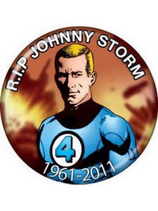 Johnny Storm - Rest In Peace Button - Disc