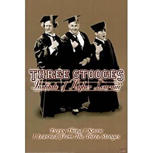 Three Stooges Institute Of Higher Learning Poster