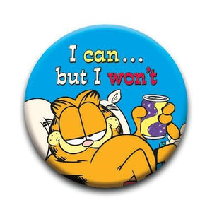 Garfield "I Can... But I Won't" Button