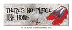 Wizard Of Oz - No Place Like Home Desk Sign