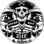 Goonies - Pirate Never Say Die Button
